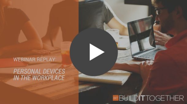 July Webinar: Personal Devices in the Workplace