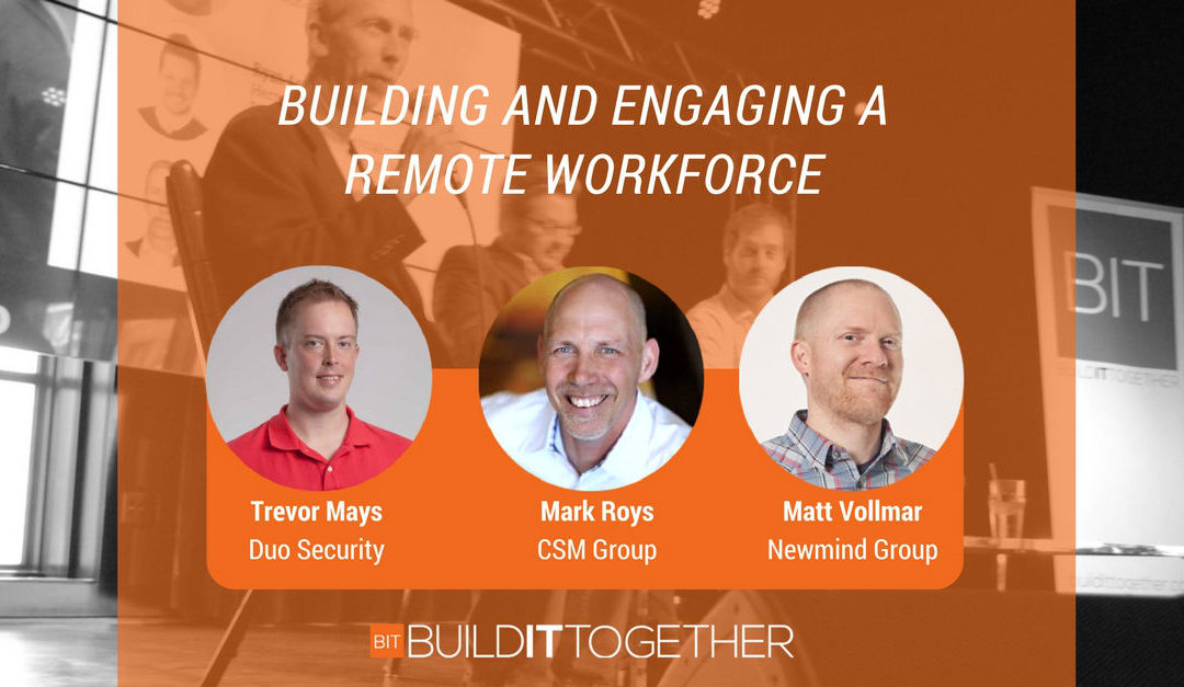 BITKzoo2017 Panel: Building and Engaging a Remote Workforce