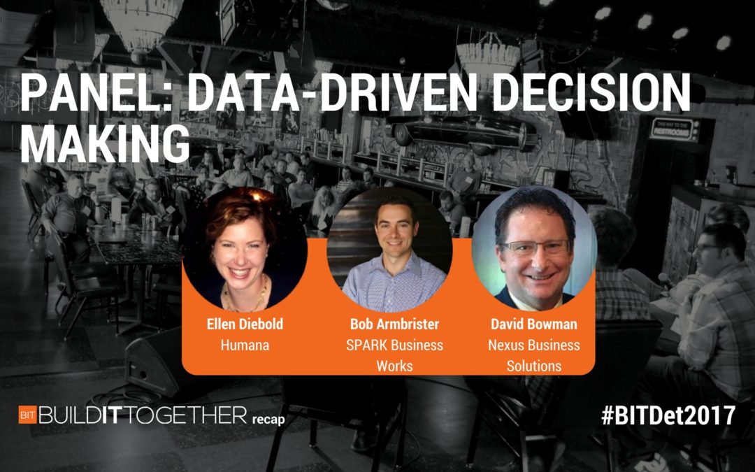 Data-Driven Decision Making: BITDet2017 Panel